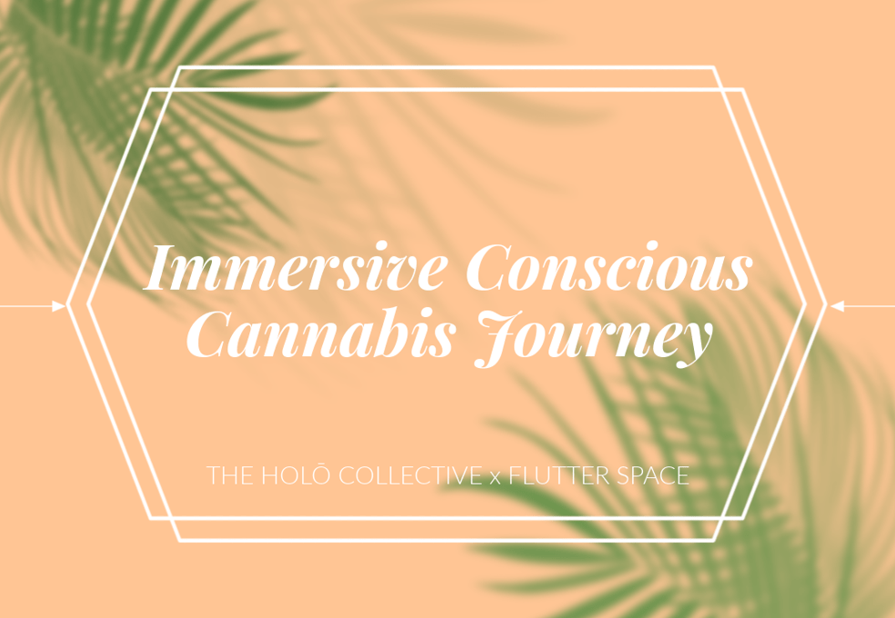 Immersive Conscious Cannabis Journey